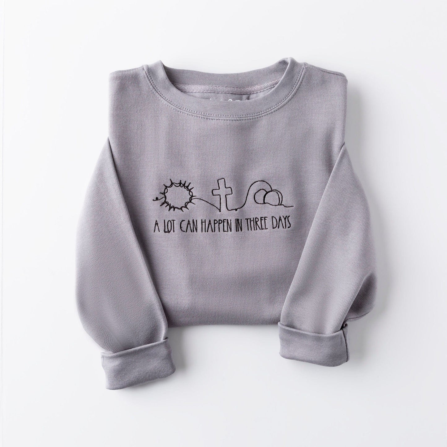 Embroidered A Lot Can Happen in Three Days Sweatshirt