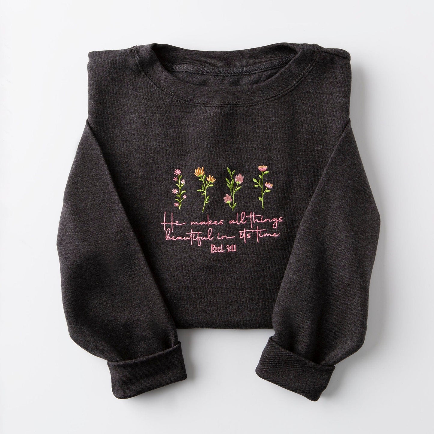 Embroidered He Makes All Things Beautiful Sweatshirt