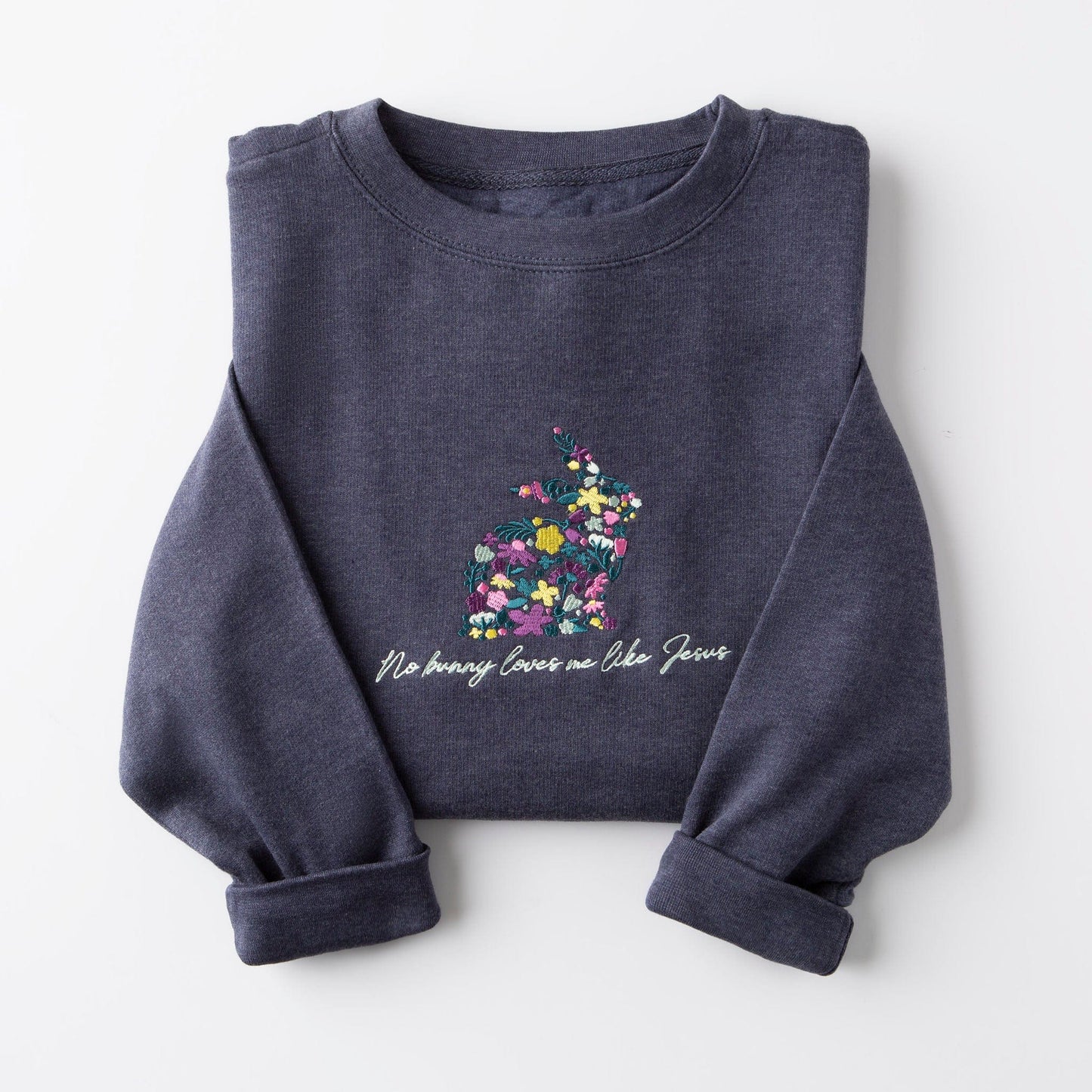 Embroidered No Bunny Loves Me Like Jesus Sweatshirt