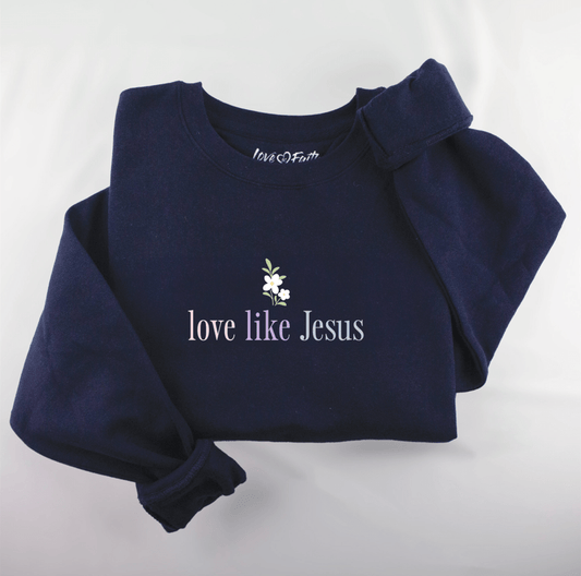 Embroidered Love Like Jesus Floral Sweatshirt