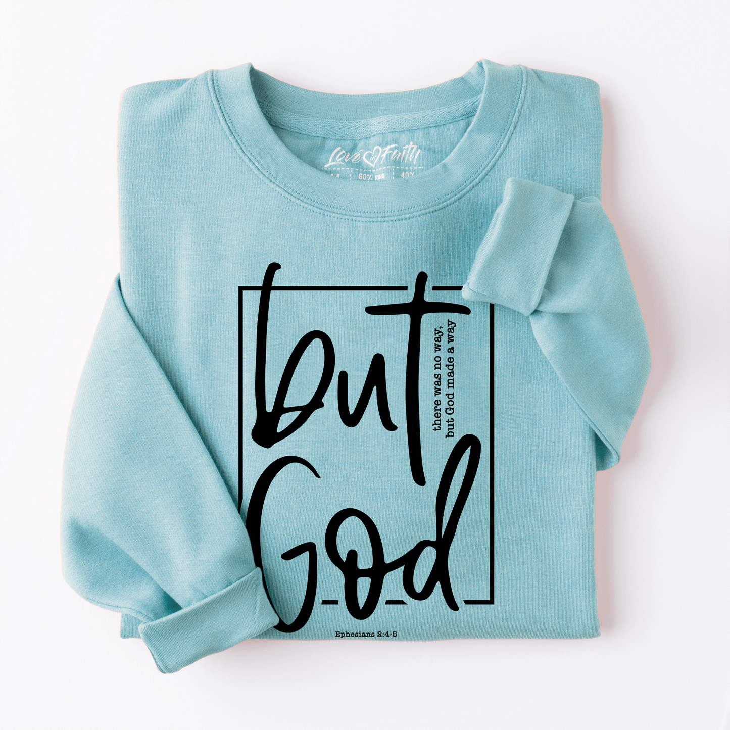 But God Sweatshirt