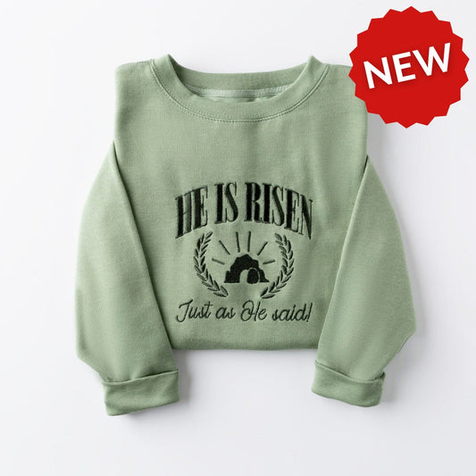 Embroidered He is Risen Just as He Said Sweatshirt