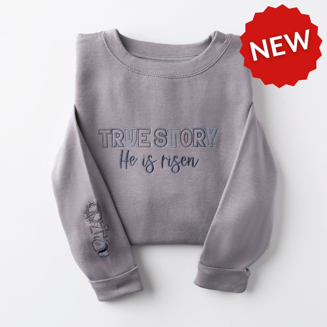 Embroidered True Story Sweatshirt