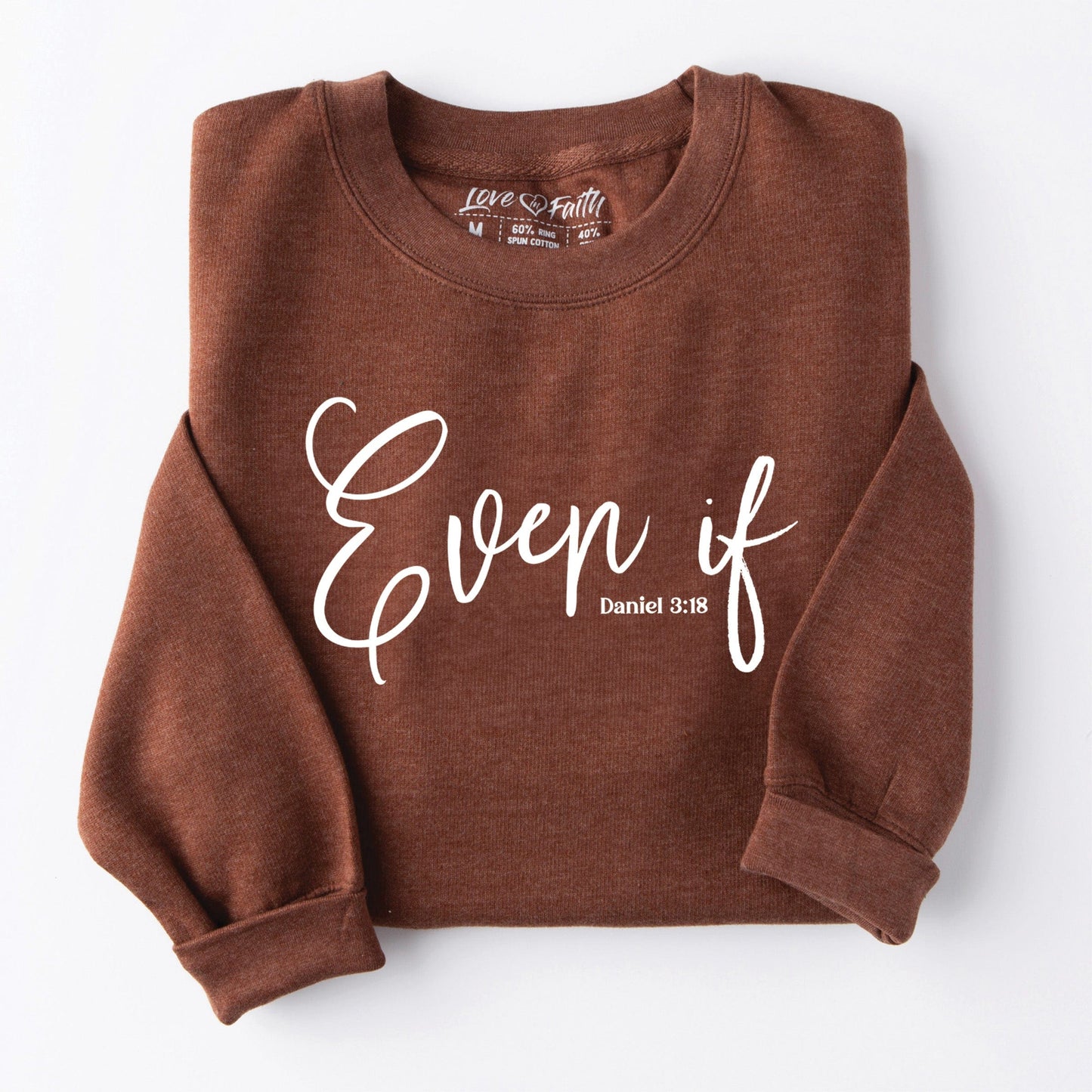 Even If Sweatshirt