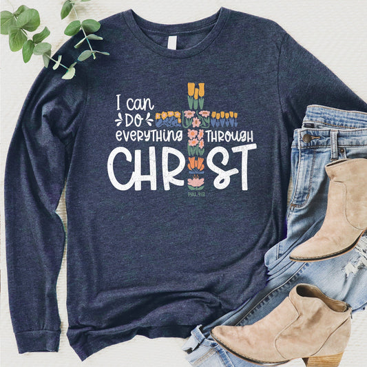 Everything Through Christ Long Sleeve