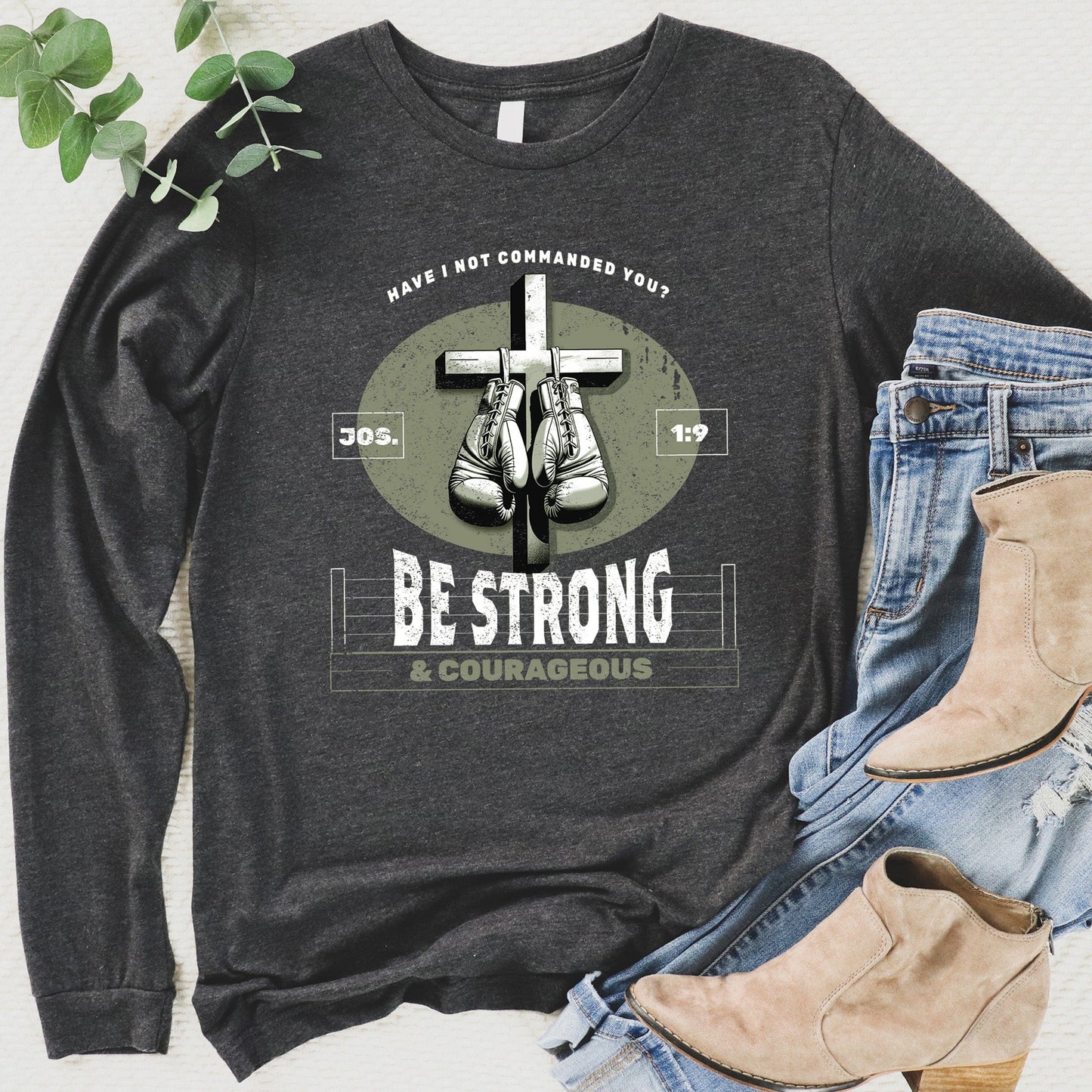 Be Strong and Courageous - Box Cross Long Sleeve